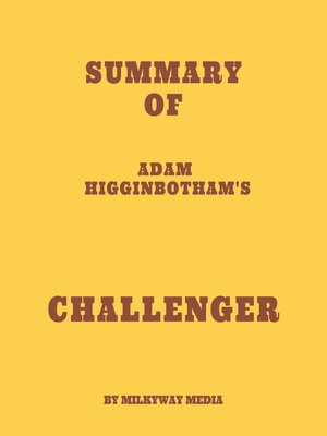 cover image of Summary of Adam Higginbotham's Challenger